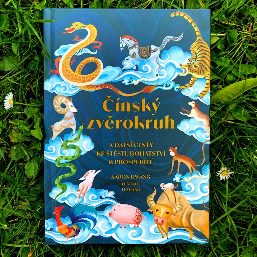 Kniha Čínský zvěrokruh a další cesty ke štěstí, bohatství a prosperitě