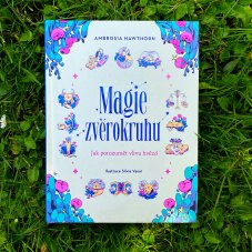 Kniha Magie zvěrokruhu - Jak porozumět vlivu hvězd